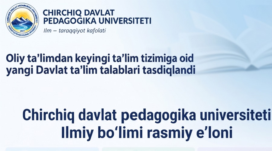 Oliy ta’limdan keyingi ta’lim tizimiga oid yangi Davlat ta’lim talablari tasdiqlandi