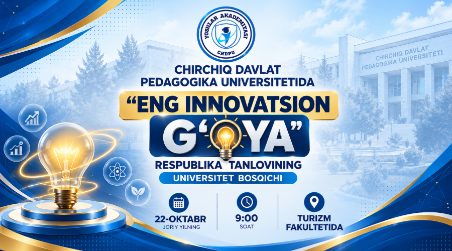 “ENG INNOVATSION G‘OYA” RESPUBLIKA TANLOVINING UNIVERSITET BOSQICHI O‘TKAZILADI!
