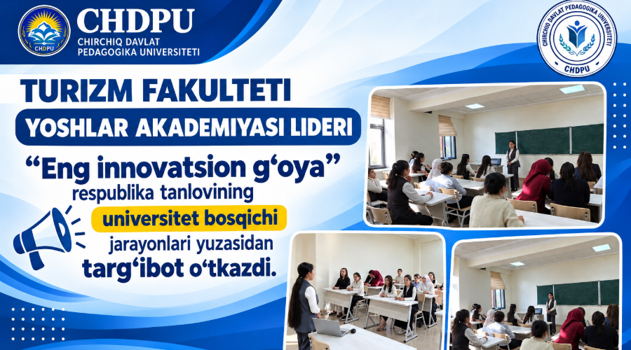 YOSHLAR AKADEMIYASI TURIZM FAKULTETI LIDERI TARG'IBOT O'TKAZDI.