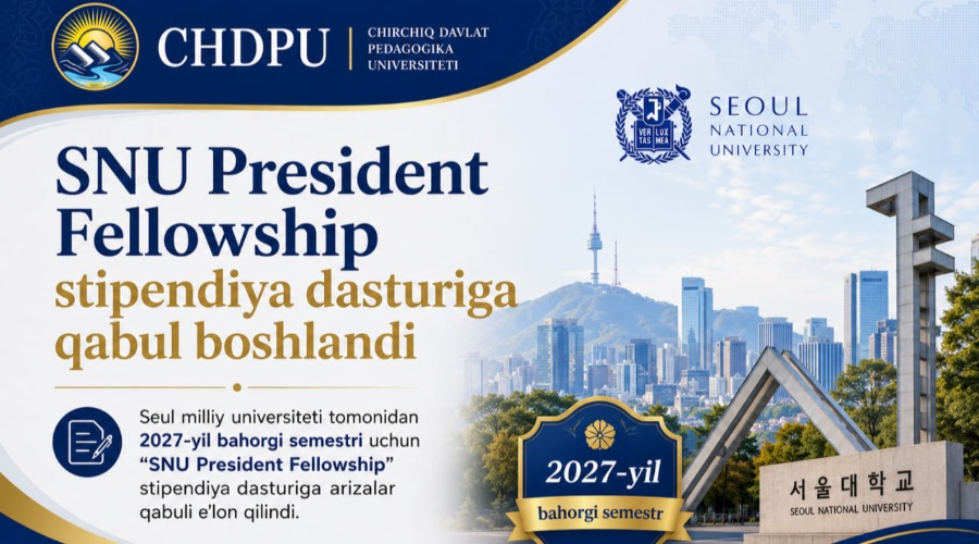 SNU PRESIDENT FELLOWSHIP STIPENDIYA DASTURIGA QABUL BOSHLANDI!