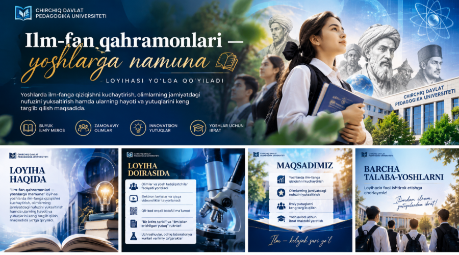 “Ilm-fan qahramonlari — yoshlarga namuna” loyihasi yo‘lga qo‘yilmoqda